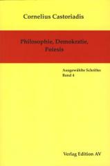 Zum Buch "Philosophie, Demokratie, Poiesis" von Cornelius Castoriadis für 17,00 € gehen.