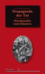Zum Buch "Propaganda der Tat" von Philippe Kellermann für 16,00 € gehen.