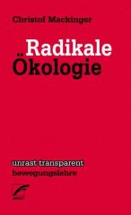 Zum Buch "Radikale Ökologie" von Christof Mackinger für 7,80 € gehen.