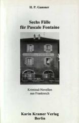 Zum/zur  Buch "Sechs Fälle für Pascale Fontaine" von Hans Peter Gansner für 11,50 € gehen.