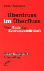 Zum Buch "Überdruss im Überfluss" von Peter Marwitz für 7,80 € gehen.