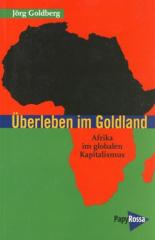 Zum Buch "Überleben im Goldland" von Jörg Goldberg für 16,90 € gehen.