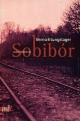 Zum Buch "Vernichtungslager Sobibór" von Jules Schelvis für 20,00 € gehen.