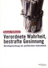 Zum Buch "Verordnete Wahrheit, bestrafte Gesinnung" von Hannes Hofbauer für 17,90 € gehen.