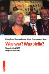 Zum Buch "Was war? Was bleibt?" von Klaus Ernst, Thomas Händel und Katja Zimmermann (Hrsg.) für 9,80 € gehen.