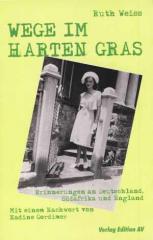Zum Buch "Wege im harten Gras" von Ruth Weiss für 18,00 € gehen.