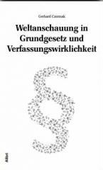 Zum Buch "Weltanschauung in Grundgesetz und Verfassungswirklichkeit" von Gerhard Czermak für 10,00 € gehen.