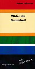 Zum Buch "Wider die Dummheit" von Reiner Lehmann für 19,00 € gehen.