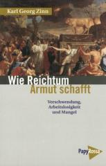 Zum Buch "Wie Reichtum Armut schafft" von Karl Georg Zinn für 16,90 € gehen.