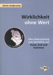 Zum Buch "Wirklichkeit ohne Wert" von Ulrich Enderwitz für 24,00 € gehen.