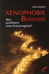 Zum Buch "Xenophobie Business" von Claire Rodier für 13,00 € gehen.