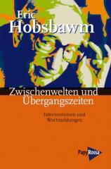 Zum Buch "Zwischenwelten und Übergangszeiten" von Eric Hobsbawm, Friedrich M. Balzer und Georg Fülberth (Hrsg.) für 18,00 € gehen.