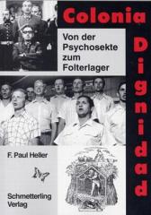 Zum Buch "Colonia Dignidad" von Paul Heller für 15,80 € gehen.