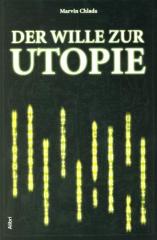 Zum Buch "Der Wille zur Utopie" von Marvin Chlada für 16,00 € gehen.