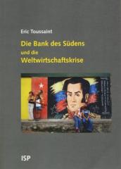 Zum Buch "Die Bank des Südens und die Weltwirtschaftskrise" von Eric Toussaint für 19,80 € gehen.