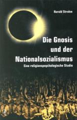 Zum Buch "Die Gnosis und der Nationalsozialismus" von Harald Strohm für 18,00 € gehen.