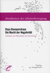 Zum Buch "Die Macht der Negativität" von Raya Dunayevskaya für 24,00 € gehen.