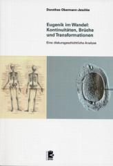 Zum Buch "Eugenik im Wandel: Kontinuitäten, Brüche und Transformationen" von Dorothee Obermann-Jeschke für 24,00 € gehen.