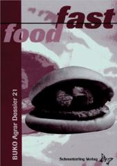 Zum Buch "Fast Food" von BUKO Agrar Koordination (Hrsg.) für 8,80 € gehen.