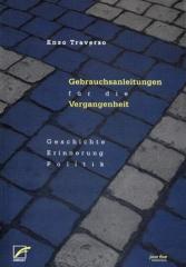 Zum Buch "Gebrauchsanleitungen für die Vergangenheit" von Enzo Traverso für 14,80 € gehen.