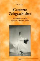 Zum Buch "Getanzte Zeitgeschichte" von Elke Krafka für 10,00 € gehen.