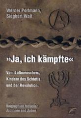 Zum Buch "Ja, ich kämpfte" von Werner Portmann und Siegbert Wolf für 19,00 € gehen.