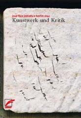 Zum Buch "Kunstwerk und Kritik" von jour fixe initiative berlin (Hrsg.) für 16,00 € gehen.