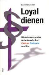 Zum Buch "Loyal dienen" von Corinna Gekeler für 22,00 € gehen.