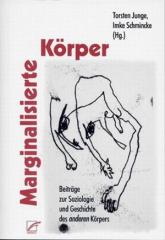 Zum Buch "Marginalisierte Körper" von Torsten Junge und Imke Schmincke (Hg.) für 14,00 € gehen.