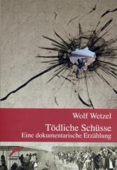 Zum Buch "Tödliche Schüsse" von Wolf Wetzel für 18,00 € gehen.