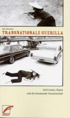 Zum Buch "Transnationale Guerilla" von Jens Kastner für 8,00 € gehen.