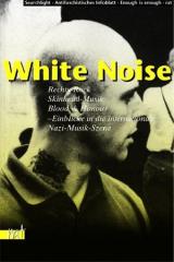 Zum Buch "White Noise" von Searchlight / Antifaschistisches Infoblatt / Enough is Enough / rat (Hrsg.) für 13,00 € gehen.