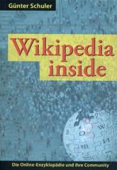 Zum/zur  Buch "Wikipedia inside" von Günter Schuler für 18,00 € gehen.