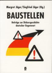 Zum Buch "Baustellen" von Margret Jäger und Siegfried Jäger (Hg.) für 9,20 € gehen.