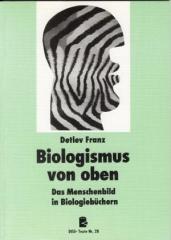 Zum Buch "Biologismus von oben" von Detlev Franz für 7,00 € gehen.