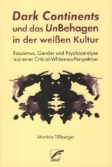 Zum Buch "Dark Continents und das UnBehagen in der weißen Kultur" von Martina Tißberger für 22,00 € gehen.