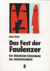Zum Buch "Das Fest der Faulenzer" von Hans Uske für 7,70 € gehen.