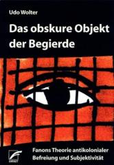 Zum Buch "Das obskure Subjekt der Begierde" von Udo Wolter für 16,00 € gehen.