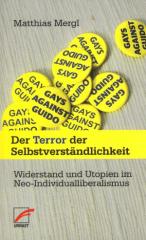 Zum Buch "Der Terror der Selbstverständlichkeit" von Matthias Mergl für 9,80 € gehen.