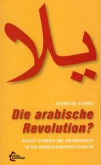 Zum Buch "Die arabische Revolution?" von Bernhard Schmid für 12,80 € gehen.