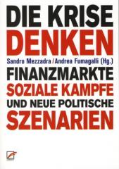 Zum Buch "Die Krise denken" von Sandro Mezzadra und Andrea Fumagalli (Hg.) für 14,00 € gehen.