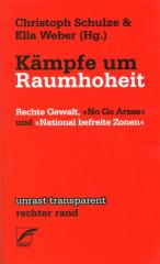 Zum Buch "Kämpfe um Raumhoheit" von Christoph Schulze und Ella Weber (Hrsg.) für 7,80 € gehen.