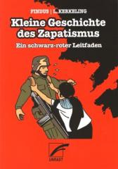Zum Buch "Kleine Geschichte des Zapatismus" von Findus und Luz Kerkeling für 8,90 € gehen.