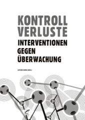 Zum Buch "Kontrollverluste" von Leipziger Kamera. Initiative gegen Überwachung (Hrsg.) für 18,00 € gehen.