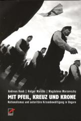 Zum Buch "Mit Pfeil, Kreuz und Krone" von Andreas Koob, Holger Marcks und Magdalena Marsovszky für 14,00 € gehen.