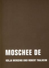 Zum Buch "Moschee DE" von Kolja Mensing und Robert Thalheim für 10,00 € gehen.