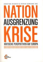 Zum/zur  Buch "Nation  Ausgrenzung  Krise" von Sebastian Friedrich und Patrick Schreiner (Hrsg.) für 18,00 € gehen.