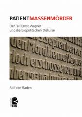 Zum Buch "Patient Massenmörder" von Rolf van Raden für 24,00 € gehen.