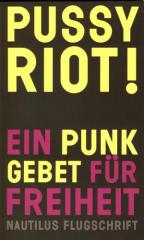 Zum Buch "Pussy Riot!" von Pussy Riot für 9,90 € gehen.