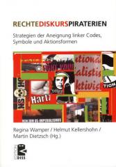 Zum/zur  Buch "Rechte Diskurspiraterien" von Regina Wamper, Helmut Kellershohn und Martin Dietzsch (Hg.) für 19,80 € gehen.